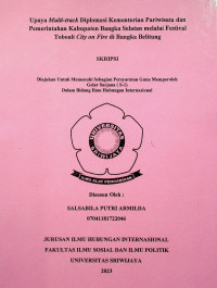 UPAYA MULTI-TRACK DIPLOMASI KEMENTERIAN PARIWISATA DAN PEMERINTAHAN KABUPATEN BANGKA SELATAN MELALUI FESTIVAL TOBOALI CITY ON FIRE DI BANGKA BELITUNG