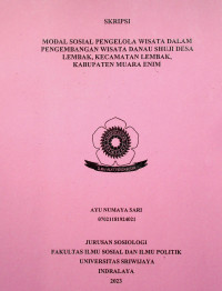 MODAL SOSIAL PENGELOLA WISATA DALAM PENGEMBANGAN WISATA DANAU SHUJI DESA LEMBAK, KECAMATAN LEMBAK, KABUPATEN MUARA ENIM