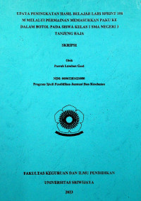 UPAYA PENINGKATAN HASIL BELAJAR LARI SPRINT 100 M MELALUI PERMAINAN MEMASUKKAN PAKU KE DALAM BOTOL PADA SISWA KELAS 1 SMA NEGERI 3 TANJUNG RAJA