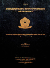 ANALISIS GEOKIMIA BATUBARA TERHADAP POTENSI UNDERGROUND COAL GASIFICATION (UCG) DAERAH BANJARSARI, KABUPATEN MUARA ENIM, SUMATERA SELATAN.