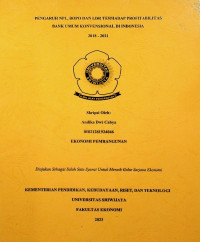 PENGARUH NPL, BOPO DAN LDR TERHADAP PROFITABILITAS BANK UMUM KONVENSIONAL DI INDONESIA 2018-2021.