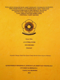 PENGARUH EXCHANGE RATE, DEBT COVENANT, TUNNELING INCENTIVE, MEKANISME BONUS, DAN KEPEMILIKAN ASING TERHADAP KEPUTUSAN PERUSAHAAN MELAKUKAN TRANSFER PRICING PADA PERUSAHAAN MANUFAKTUR YANG TERDAFTAR PADA BURSA EFEK INDONESIA TAHUN 2018-2022.