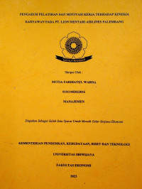 PENGARUH PELATIHAN DAN MOTIVASI KERJA TERHADAP KINERJA KARYAWAN PADA PT. LION MENTARI AIRLINES PALEMBANG.