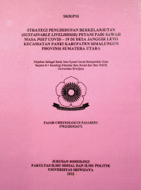 STRATEGI PENGHIDUPAN BERKELANJUTAN (SUSTAINABLE LIVELIHOOD) PETANI PADI SAWAH MASA POST COVID – 19 DI DESA JANGGIR LETO KECAMATAN PANEI KABUPATEN SIMALUNGUN PROVINSI SUMATERA UTARA