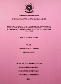 ASUHAN KEPERAWATAN PADA PASIEN CHRONIC KIDNEY DISEASE (CKD) DAN APLIKASI TERAPI SPIRITUAL EMOTIONAL FREEDOM TECHNIQUE (SEFT) PADA MASALAH KEPERAWATAN GANGGUAN POLA TIDUR