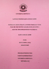 PENERAPAN AROMATERAPI LAVENDER TERHADAP NYERI PADA IBU POST SECTIO CAESAREA DI RUANG ENIM 2 RSUP DR. MOHAMMAD HOESIN PALEMBANG