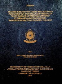 ANALISIS JUMLAH COAL LOSSES PADA KEGIATAN PENGANGKUTAN BATUBARA DARI TIMBANGAN MULUT TAMBANGKE TIMBANGAN STOCKPILE PT PRIMA MULIA SARANA SEJAHTERA, KABUPATEN MUARA ENIM, SUMATERA SELATAN.