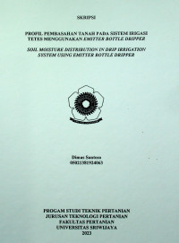 PROFIL PEMBASAHAN TANAH PADA SISTEM IRIGASI TETES MENGGUNAKAN EMITTER BOTTLE DRIPPE