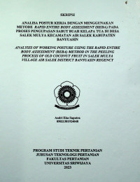 ANALISA POSTUR KERJA DENGAN MENGGUNAKAN METODE RAPID ENTIRE BODY ASSESSMENT (REBA) PADA PROSES PENGUPASAN SABUT BUAH KELAPA TUA DI DESA SALEK MULYA KECAMATAN AIR SALEK KABUPATEN BANYUASIN