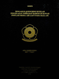 Image of PENGARUH QUENCHING SETELAH PENGELASAN TERHADAP KOROSI DI BAWAH INSULASI MEDIA AIR LAUT PADA BAJA A36.