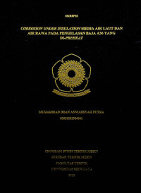 CORROSION UNDER INSULATION MEDIA AIR LAUT DAN AIR RAWA PADA PENGELASAN BAJA A36 YANG DI-PREHEAT.