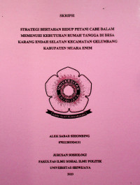 STRATEGI BERTAHAN HIDUP PETANI CABE DALAM MEMENUHI KEBUTUHAN RUMAH TANGGA DI DESA KARANG ENDAH SELATAN KECAMATAN GELUMBANG KABUPATEN MUARA ENIM