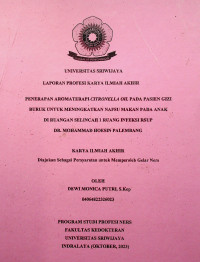 PENERAPAN AROMATERAPI CITRONELLA OIL PADA PASIEN GIZI BURUK UNTUK MENINGKATKAN NAFSU MAKAN PADA ANAK DI RUANGAN SELINCAH 1 RUANG INFEKSI RSUP DR. MOHAMMAD HOSEIN PALEMBANG