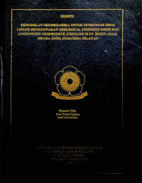 PEMODELAN GEOMEKANIKA UNTUK PENENTUAN ZONA LEMAH MENGGUNAKAN GEOLOGICAL STRENGTH INDEX DAN UNCONFINED COMPRESSIVE STRENGTH DI PT. BUKIT ASAM, MUARA ENIM, SUMATERA SELATAN.