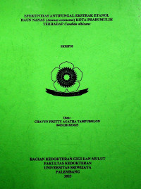 EFEKTIVITAS ANTIFUNGAL EKSTRAK ETANOL DAUN NANAS (ANANAS COSMOSUS) KOTA PRABUMULIH TERHADAP CANDIDA ALBICANS