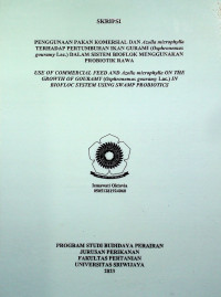 PENGGUNAAN PAKAN KOMERSIAL DAN AZOLLA MICROPHYLLA TERHADAP PERTUMBUHAN IKAN GURAMI (OSPHRONEMUS GOURAMY LAC.) DALAM SISTEM BIOFLOK MENGGUNAKAN PROBIOTIK RAWA