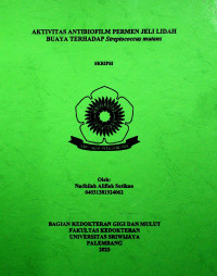 AKTIVITAS ANTIBIOFILM PERMEN JELI LIDAH BUAYA TERHADAP Streptococcus mutans