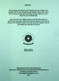 PENGARUH KONSENTRASI TEMULAWAK TERHADAP BOBOT MUTLAK, PERSENTASE BOBOT RELATIF USUS HALUS DAN JUMLAH BAKTERI ASAM LAKTAT PADA SEKUM AYAM BROILER.