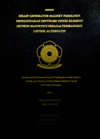 DISAIN GENERATOR MAGNET PERMANEN MENGGUNAKAN SOFTWARE FINITE ELEMENT METHOD MAGNETICS SEBAGAI PEMBANGKIT LISTRIK ALTERNATIF.