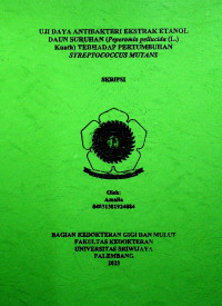 UJI DAYA ANTIBAKTERI EKSTRAK ETANOL DAUN SURUHAN (Peperomia pellucida (L.) Kunth) TERHADAP PERTUMBUHAN STREPTOCOCCUS MUTANS