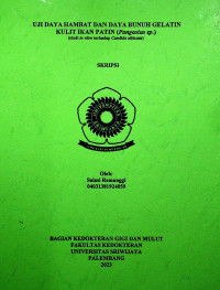 UJI DAYA HAMBAT DAN DAYA BUNUH GELATIN KULIT IKAN PATIN (PANGASIUS SP.) (STUDI IN VITRO TERHADAP CANDIDA ALBICANS)