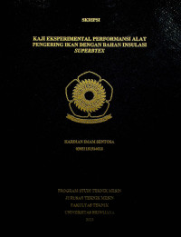 KAJI EKSPRIMENTAL PERFORMANSI ALAT PENGERING IKAN DENGAN BAHAN INSULASI SUPERBTEX.