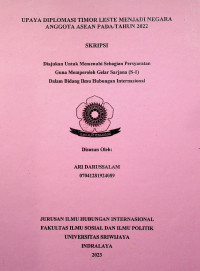 UPAYA DIPLOMASI TIMOR LESTE MENJADI NEGARA ANGGOTA ASEAN PADA TAHUN 2022
