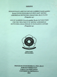 PENGGUNAAN LARUTAN GETAH GAMBIR (Uncaria gambier Roxb) UNTUK PENGOBATAN PENYAKIT MOTILE AEROMONAS SEPTICEMIA (MAS) PADA IKAN PATIN (Pangasius sp.)