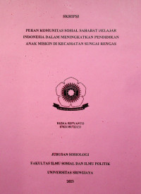 PERAN KOMUNITAS SOSIAL SAHABAT BELAJAR INDONESIA DALAM MENINGKATKAN PENDIDIKAN ANAK MISKIN DI KECAMATAN SUNGAI RENGAS