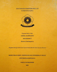 PERTUMBUHAN EKONOMI INKLUSIF DI PROVINSI PAPUA. Undergraduate thesis, Sriwijaya University.