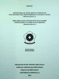 SISTEM IRIGASI TETES DENGAN FERTIGASI ECO ENZYME PADA PERTUMBUHAN TANAMAN CAISIM (Brassica juncea L.)