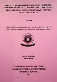 EFEKTIVITAS SISTEM PEMOTONGAN TPP ( TAMBAHAN PENGHASILAN PEGAWAI ) PNS DAN CPNS TIDAK DISIPLIN DI DINAS KEBUDAYAAN DAN PARIWISATA PROVINSI SUMATERA SELATAN