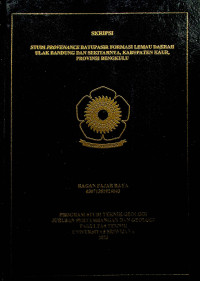 STUDI PROVENANCE BATUPASIR FORMASI LEMAU DAERAH ULAK BANDUNG DAN SEKITARNYA, KABUPATEN KAUR, PROVINSI BENGKULU.