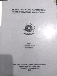 KLASIFIKASI KEMIRIPAN SUARA REKAMAN MENGGUNAKAN METODE MEL-FREQUENCY CEPSTRAL COEFFICIENT DAN MINKOWSKI.