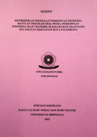 DIVERSIFIKASI PEKERJAAN PEREMPUAN PENERIMA BANTUAN PROGRAM DESA PRIMA (PEREMPUAN INDONESIA MAJU MANDIRI) DI KELURAHAN OGAN BARU KECAMATAN KERTAPATI KOTA PALEMBANG