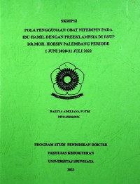 POLA PENGGUNAAN OBAT NIFEDIPIN PADA IBU HAMIL DENGAN PREEKLAMPSIA DI RSUP DR. MOH. HOESIN PALEMBANG PERIODE 1 JUNI 2020-31 JULI 2022