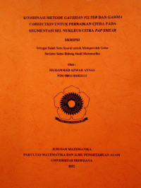 KOMBINASI METODE GAUSSIAN FILTER DAN GAMMA CORRECTION UNTUK PERBAIKAN CITRA PADA SEGMENTASI SEL NUKLEUS CITRA PAP SMEAR