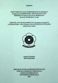 PERTUMBUHAN DAN PERKEMBANGAN Spodoptera frugiperda YANG DIBERIKAN PAKAN BUATAN BERBAHAN DASAR TUMBUHAN LIAR