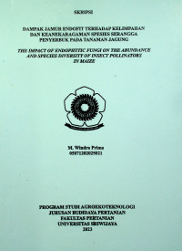 DAMPAK JAMUR ENDOFIT TERHADAP KELIMPAHAN DAN KEANEKARAGAMAN SPESIES SERANGGA PENYERBUK PADA TANAMAN JAGUNG
