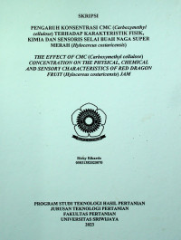 PENGARUH KONSENTRASI CMC (Carboxymethyl cellulose) TERHADAP KARAKTERISTIK FISIK, KIMIA DAN SENSORIS SELAI BUAH NAGA SUPER MERAH (Hylocereus costaricensis)