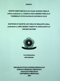 RESPON PERTUMBUHAN DAN HASIL BAWANG MERAH (Allium ascalonicum L.) VARIETAS BIMA BREBES TERHADAP PEMBERIAN PUPUK KANDANG KOTORAN AYAM