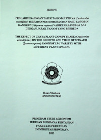 PENGARUH NAUNGAN TAJUK TANAMAN CHAYA (CNIDOSCOLUS ACONITIFOLIUS) TERHADAP PERTUMBUHAN DAN HASIL TANAMAN KANGKUNG DARAT (IPOMEA REPTANS) VARIETAS BANGKOK LP-1 DENGAN JARAK TANAM YANG BERBEDA