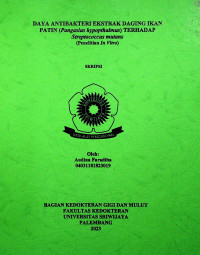 DAYA ANTIBAKTERI EKSTRAK DAGING IKAN PATIN (PANGASIUS HYPOPTHALMUS)TERHADAP STREPTOCOCCUS MUTANS (PENELITIAN IN VITRO)