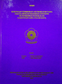 HUBUNGAN PEMBERIAN ASI EKSKLUSIF PADA BALITA DENGAN KEJADIAN STUNTING DI PUSKESMAS PANGKALAN KABUPATEN LIMA PULUH KOTA.