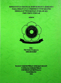 EFEKTIVITAS EKSTRAK KOPI ROBUSTA SEMENDO PADA PERAWATAN PERIODONTITIS KRONIS TERHADAP PENURUNAN JUMLAH SEL PMN TIKUS WISTAR