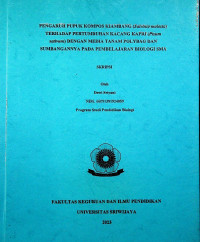 PENGARUH PUPUK KOMPOS KIAMBANG (Salvinia molesta) TERHADAP PERTUMBUHAN KACANG KAPRI (Pisum sativum) DENGAN MEDIA TANAM POLYBAG DAN SUMBANGANNYA PADA PEMBELAJARAN BIOLOGI SMA