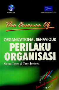 The Essence of ORGANIZATIONAL BEHAVIOUR = PERILAKU ORGANISASI