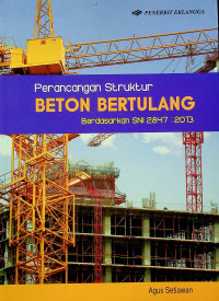 Perancangan Struktur BETON BERTULANG Berdasarkan SNI 2847 : 2013