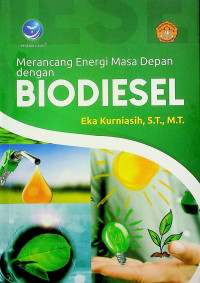 Merancang Energi Masa Depan dengan BIODIESEL