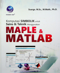 Komputasi SIMBOLIK untuk Sains & Teknik Menggunakan MAPLE & MATLAB